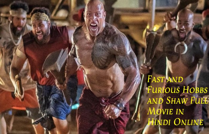 Fast & Furious Hobbs and Shaw Full Movie free