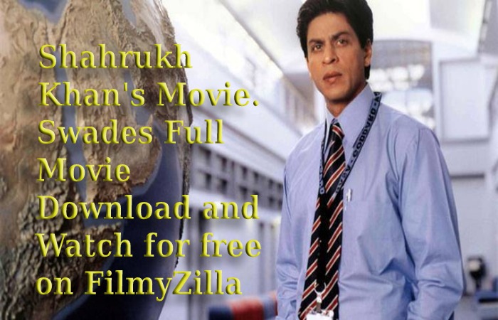 Swades full movie download (1)