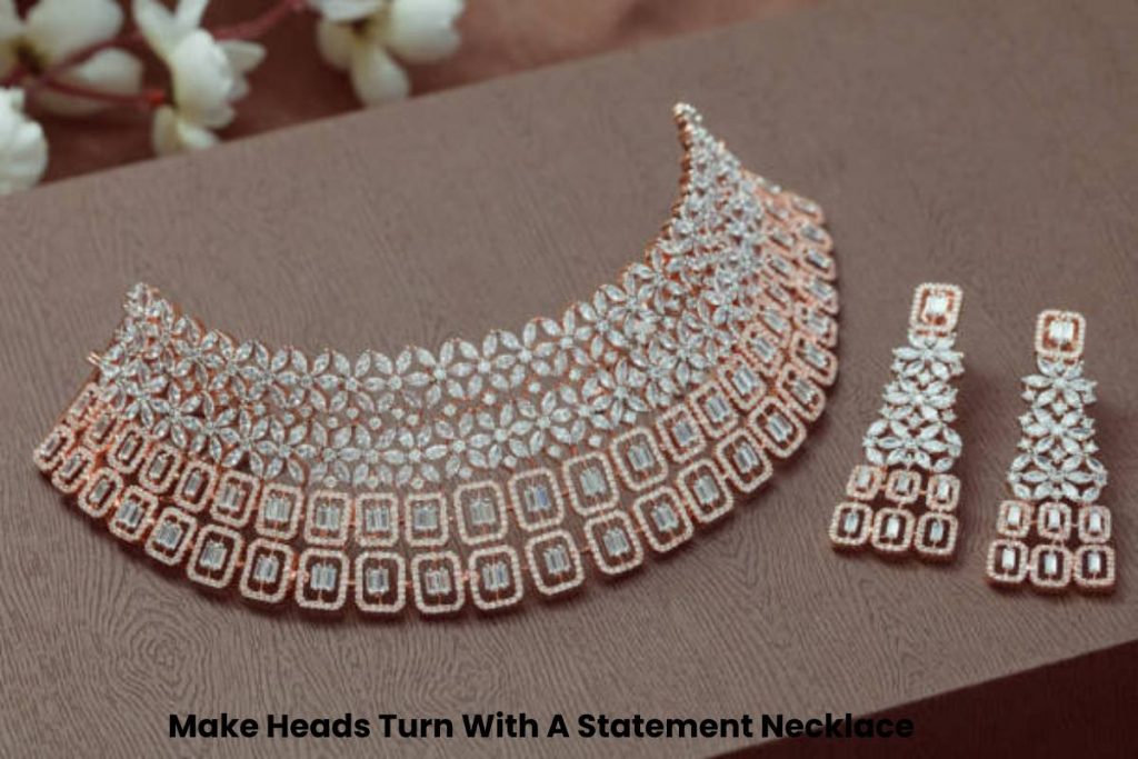 Make Heads Turn With A Statement Necklace