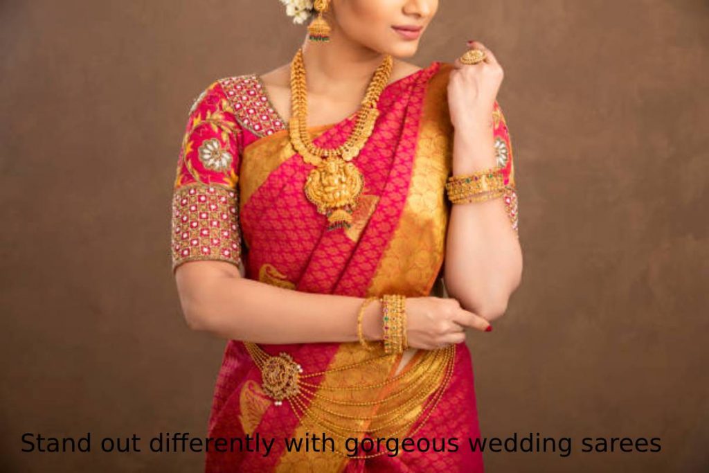 Stand out differently with gorgeous wedding sarees