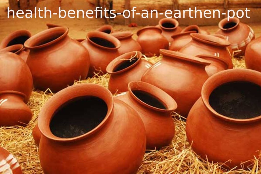 wellhealthorganic.com:health-benefits-of-an-earthen-pot
