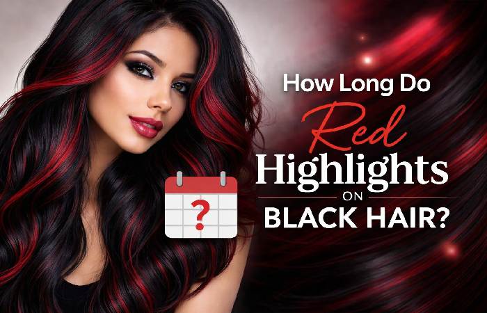 How Long Do Red Highlights Last on Black Hair_