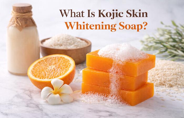 What Is Kojic Skin Whitening Soap